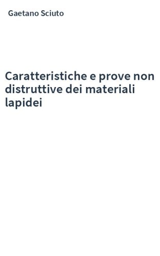 Caratteristiche e prove non distruttive dei materiali lapidei