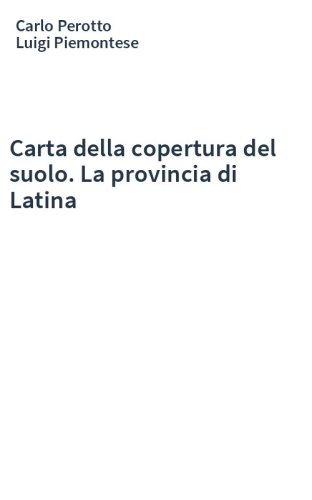 Carta della copertura del suolo. La provincia di Latina