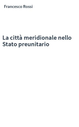 La città meridionale nello Stato preunitario