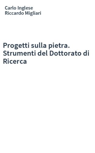 Progetti sulla pietra. Strumenti del Dottorato di Ricerca