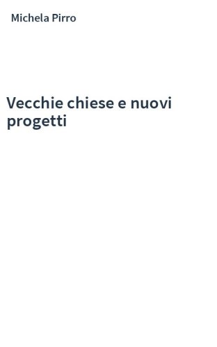 Vecchie chiese e nuovi progetti
