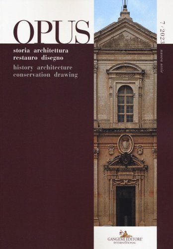 Opus. Quaderno di storia architettura restauro disegno-Journal of history architecture conservation drawing