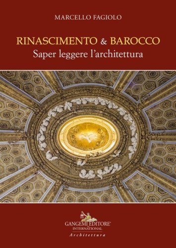 Rinascimento e Barocco. Saper leggere l'architettura
