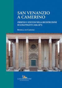 San Venanzio a Camerino. «Firmitas e venustas» nella ricostruzione di Luigi Poletti (1836-1875)