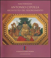 Antonio Cipolla architetto del Risorgimento