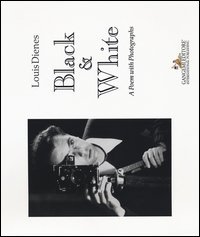 Black & white. A poem with photographs