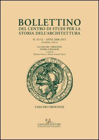 Bollettino del centro di studi per la storia dell'architettura (2008-2015) vol. 45-52