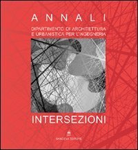 Intersezioni. Annali del Dipartimento di architettura e urbanistica per l'ingegneria