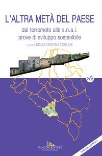 L'altra metà del paese. Dal terremoto alle s.n.a.i. prove di sviluppo sostenibile