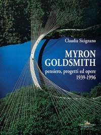 Myron Goldsmith. Pensiero, progetti ed opere 1939-1996