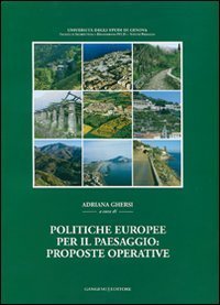 Politiche europee per il paesaggio: proposte operative. Sintesi della ricerca Miur-Prin 2002-2005
