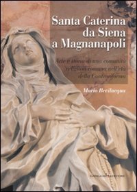 Santa Caterina da Siena a Magnanapoli. Arte e storia di una comunità religiosa romana nell'età della Controriforma