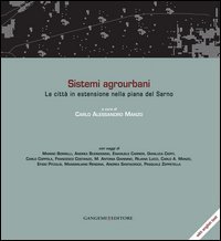 Sistemi agrourbani. La città in estensione nella piana del Sarno. Ediz. italiana e inglese