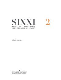 SIXXI. Storia dell'ingegneria strutturale in Italia
