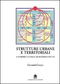 Strutture urbane territoriali. Il riordino culturale tra Bolgheri e Seattle