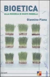 Bioetica. Alla ricerca di nuovi modelli
