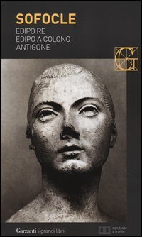 Edipo re-Edipo a Colono-Antigone. Testo greco a fronte