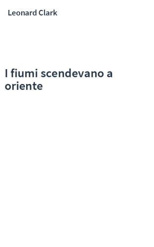 I fiumi scendevano a oriente