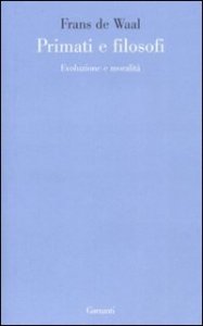 Primati e filosofi. Evoluzione e moralità