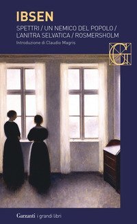 Spettri-Un nemico del popolo-L'anitra selvatica-Rosmersholm