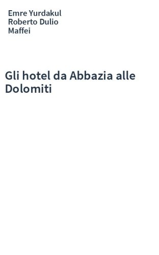 Gli hotel da Abbazia alle Dolomiti