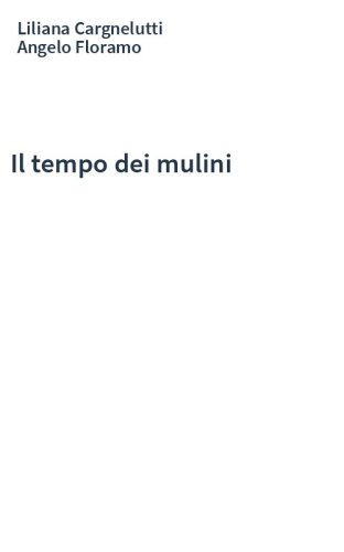 Il tempo dei mulini