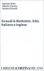 Giraudi & Wettstein. Ediz. italiana e inglese