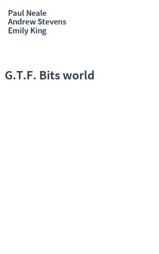 G.T.F. Bits world