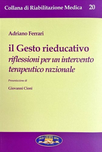 Il gesto rieducativo. Riflessioni per un intervento terapeurico razionale