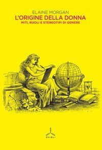 L'origine della donna. Miti, ruoli e stereotipi di genere