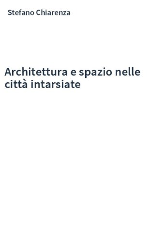 Architettura e spazio nelle città intarsiate