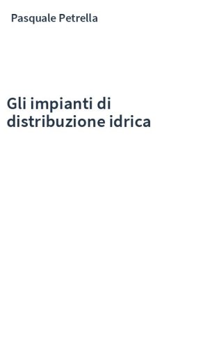Gli impianti di distribuzione idrica