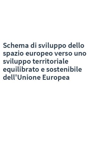 Schema di sviluppo dello spazio europeo verso uno sviluppo territoriale equilibrato e sostenibile dell'Unione Europea