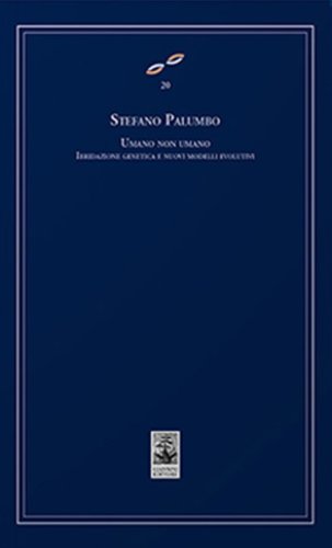 Umano non umano. Ibridazione genetica e nuovi modelli evolutivi
