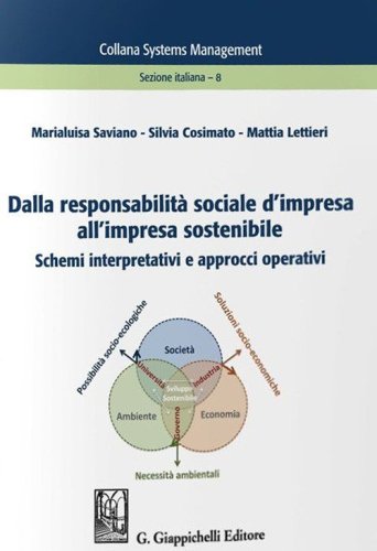 Dalla responsabilità sociale d'impresa all'impresa sostenibile. Schemi interpretativi e approcci operativi