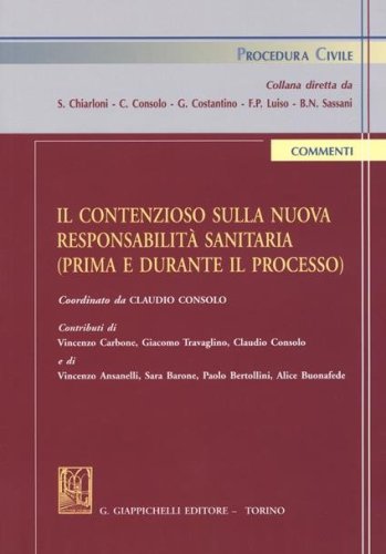 Il contenzioso sulla nuova responsabilità sanitaria (prima e durante il processo)