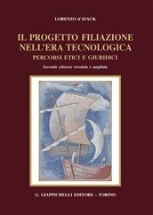 Il progetto filiazione nell'era tecnologica. Percorsi etici e giuridici
