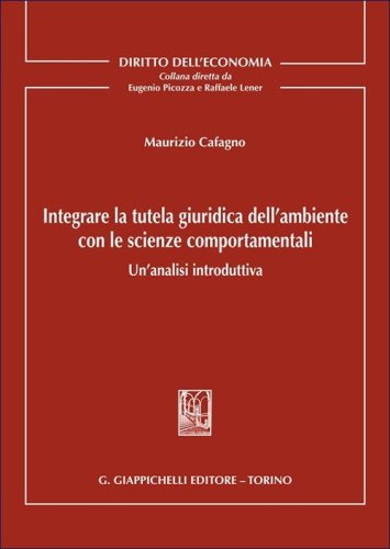 Integrare la tutela giuridica dell'ambiente con le scienze comportamentali. Un'analisi introduttiva