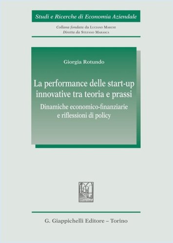 La performance delle start-up innovative tra teoria e prassi. Dinamiche economico-finanziarie e riflessioni di policy
