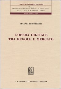 L'opera digitale tra regole e mercato