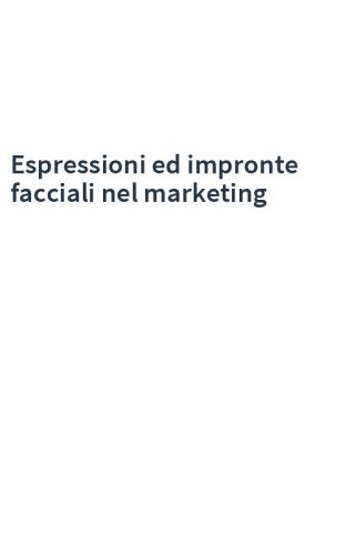 Espressioni ed impronte facciali nel marketing