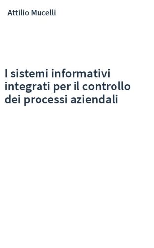 I sistemi informativi integrati per il controllo dei processi aziendali