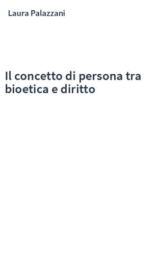 Il concetto di persona tra bioetica e diritto