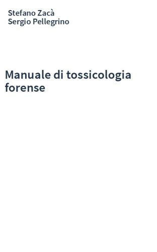 Manuale di tossicologia forense