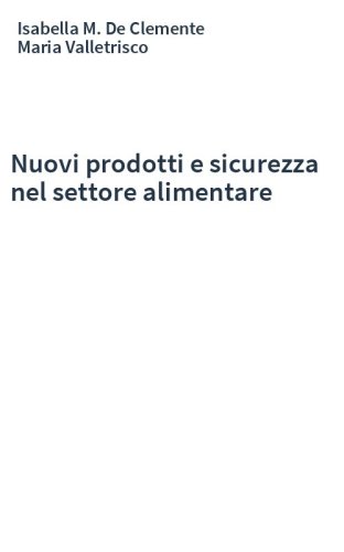 Nuovi prodotti e sicurezza nel settore alimentare