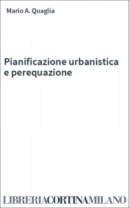 Pianificazione urbanistica e perequazione