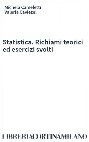 Statistica. Richiami teorici ed esercizi svolti