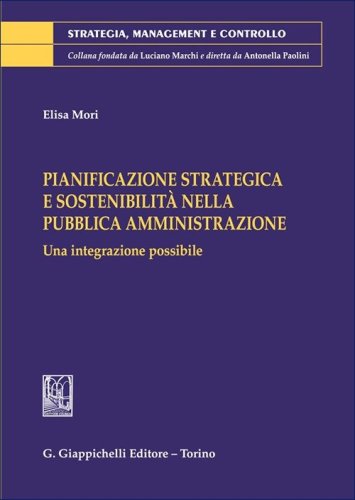 Pianificazione strategica e sostenibilità nella pubblica amministrazione. Una integrazione possibile