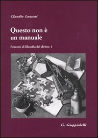 Questo non è un manuale. Percorsi di filosofia del diritto