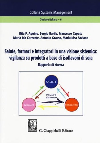 Salute, farmaci e integratori in una visione sistemica: vigilanza su prodotti a base di isoflavoni di soia. Rapporto di ricerca